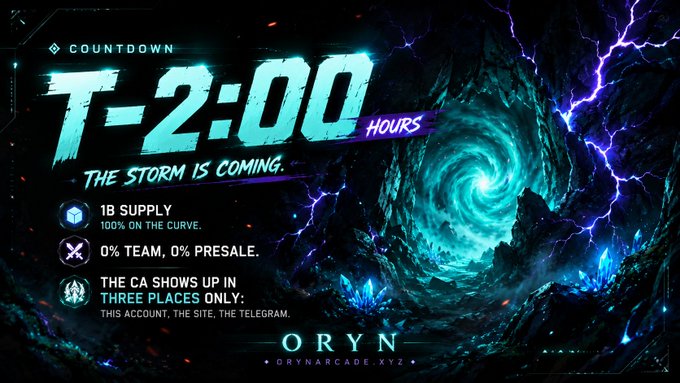 A promotional countdown graphic showing "T-2:00 HOURS" with the text "THE STORM IS COMING," detailing 1B SUPPLY at 100% on the curve, 0% team and presale, for "ORYN" at orynarcade.xyz.