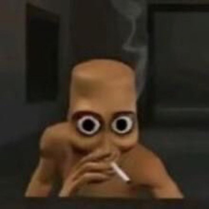 A popular internet meme featuring a distorted, wide-eyed CGI character smoking a cigarette in a dark room.