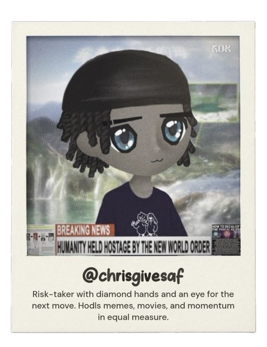 A Polaroid-style profile card for @chrisgivesaf featuring a cartoon avatar with the tagline 'Risk-taker with diamond hands and an eye for the next move. Hodls memes, movies, and momentum in equal measure,' set against a breaking news backdrop reading 'HUMANITY HELD HOSTAGE BY THE NEW WORLD ORDER.'