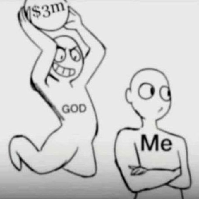 A meme drawing showing a figure labeled 'GOD' excitedly holding up '$3m' while a figure labeled 'Me' watches calmly with arms crossed.
