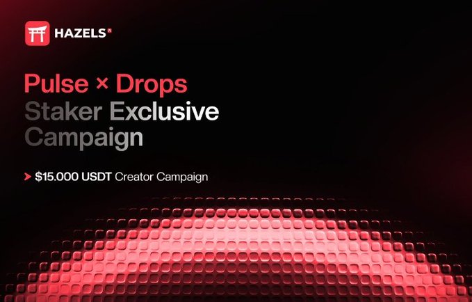 A promotional graphic for 'HAZELS' advertising a 'Pulse x Drops Staker Exclusive Campaign' offering a '$15,000 USDT Creator Campaign' prize pool over a red 3D dotted background.