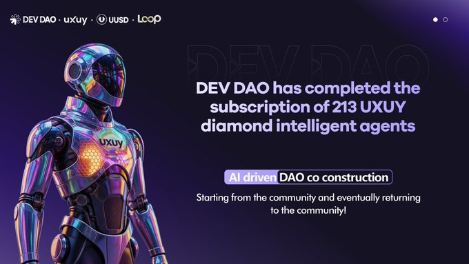 A promotional graphic for DEV DAO, UXUY, UUSD, and Loop, announcing the completion of a subscription for "213 UXUY diamond intelligent agents" with an AI-driven robotic figure on the left.