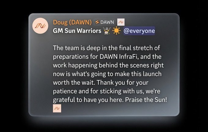 Discord message from Doug (DAWN), GM of Sun Warriors, updating @everyone that the team is in final preparations for DAWN InfraFi launch, thanking the community for their patience.