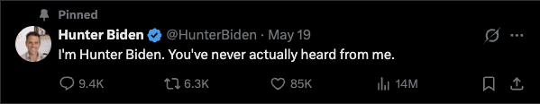 A screenshot of Hunter Biden's pinned tweet from May 19 reading "I'm Hunter Biden. You've never actually heard from me," with 9.4K replies, 6.3K reposts, 85K likes, and 14M views. The accompanying post jokes that his recent activity was orchestrated to boost his memecoin's success, framing the rare public message as a calculated crypto promotion.
