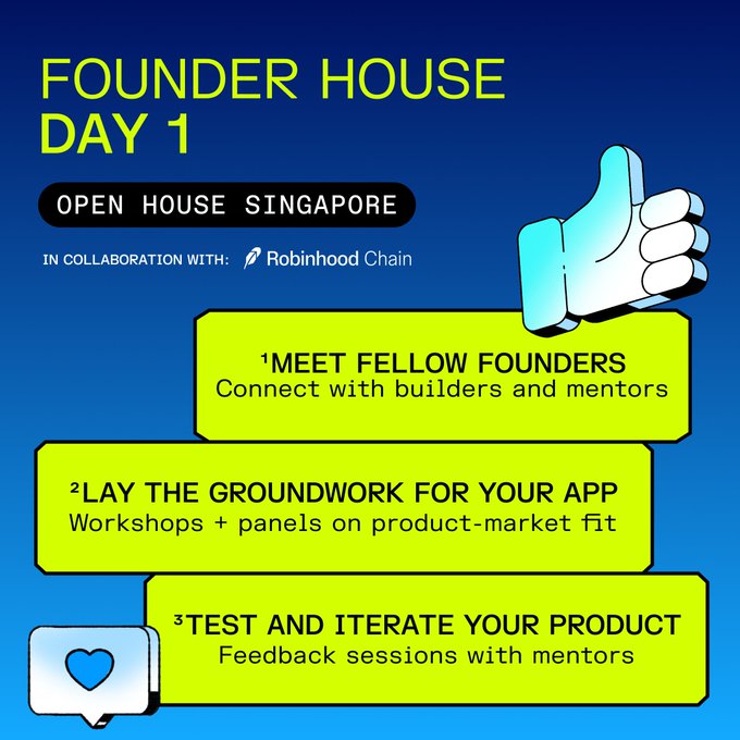 Promotional image for "Founder House Day 1" at Open House Singapore, in collaboration with Robinhood Chain, outlining three activities: meeting fellow founders, laying the groundwork for your app with workshops on product-market fit, and testing/iterating your product with mentor feedback sessions. The graphic ties to the post by previewing the daily agenda for founders attending the Singapore event from October 23rd-25th to bring their apps onchain.