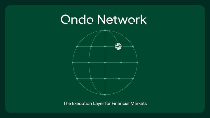 A dark green graphic displays the "Ondo Network" logo with a wireframe globe and the tagline "The Execution Layer for Financial Markets."