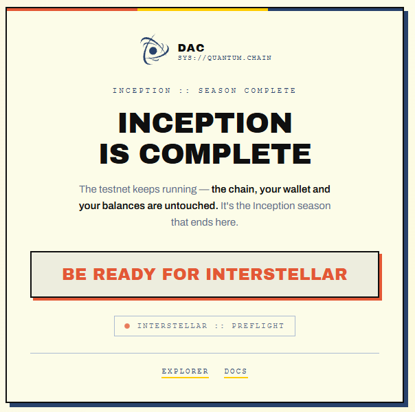 A promotional graphic features a logo for 'DAC SYS://QUANTUM.CHAIN' and announces 'INCEPTION IS COMPLETE' in bold text, with a button reading 'BE READY FOR INTERSTELLAR' and navigation links for 'EXPLORER' and 'DOCS'.