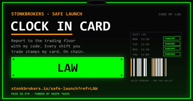 A digital graphic for 'STONKBROKERS SAFE LAUNCH' advertises a 'CLOCK IN CARD' with the name 'LAW', featuring a green plate design, a barcode, and a shift log of 'PUNCHED' entries.