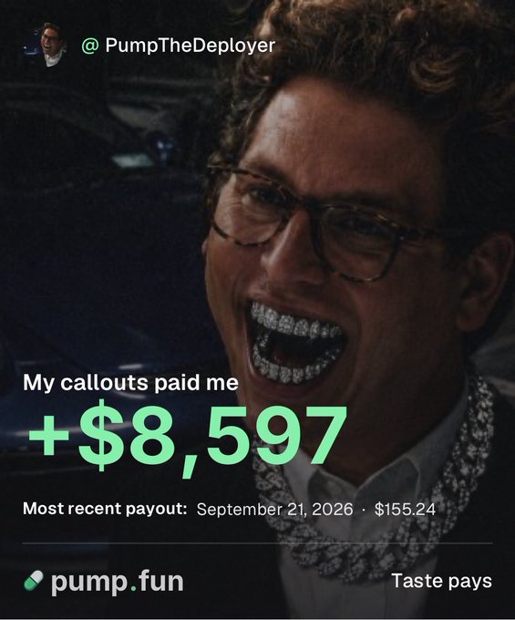 A promotional graphic for "@PumpTheDeployer" on pump.fun features a man with diamond-encrusted grills laughing, claiming his "callouts paid me +$8,597" with a most recent payout of $155.24 on September 21, 2026, tagged with "Taste pays" and encouraging users to share their Solana addresses.
