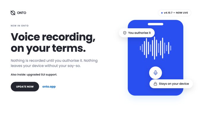 Marketing banner for ONTO app version 4.10.7 highlighting a new 'Voice recording, on your terms' feature where nothing is recorded until authorized, also mentioning upgraded SUI support.