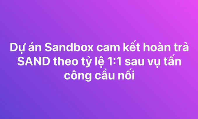 Vietnamese text on a purple-pink gradient background reading 'Dự án Sandbox cam kết hoàn trả SAND theo tỷ lệ 1:1 sau vụ tấn công cầu nối' (Sandbox project commits to refund SAND at 1:1 ratio after the bridge attack).