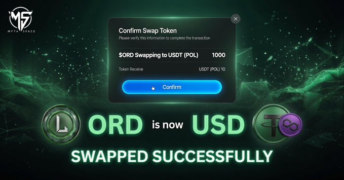 A Meta Space (MFTS) token swap confirmation screen showing '$ORD Swapping to USDT (POL) 1000' resulting in 'USDT (POL) 10', with a confirmation message 'ORD is now USDT SWAPPED SUCCESSFULLY'.
