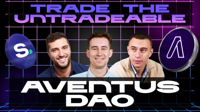 A promotional graphic for 'AVENTUS DAO' reads 'TRADE THE UNTRADEABLE' and features three men between logos for Sonic (S) and another cryptocurrency.