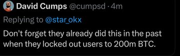 A tweet by David Cumps (@cumpsd) replying to @star_okx reads: 'Don't forget they already did this in the past when they locked out users to 200m BTC.'
