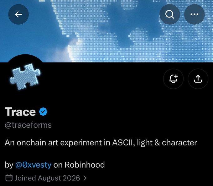 A Twitter/X profile for 'Trace' (@traceforms), described as 'An onchain art experiment in ASCII, light & character' by @0xvesty on Robinhood, joined August 2026.