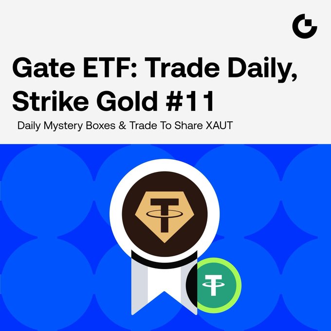 Gate's "Gate ETF: Trade Daily, Strike Gold #11" promotional graphic featuring a gold diamond medal with a Tether (USDT) logo and a XAUT coin against a blue circular pattern, advertising daily mystery boxes and a 30,000 USDT XAUT prize pool from October 10-16 UTC.