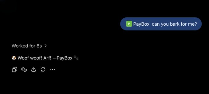 A screenshot of a dark-themed chat interface where a user named PayBox asks 'can you bark for me?', and the AI responds with 'Woof woof! Arf! —PayBox'.