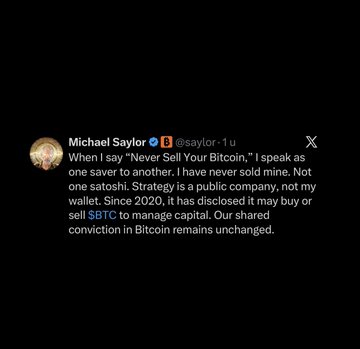 A screenshot of a tweet from Michael Saylor (@saylor) clarifying that when he says 'Never Sell Your Bitcoin,' he speaks as a saver, noting Strategy is a public company that may buy or sell BTC to manage capital, and that shared conviction in Bitcoin remains unchanged.