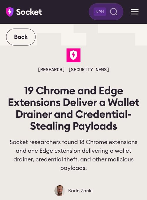 A Socket security alert revealing that 19 malicious Chrome and Edge extensions (18 Chrome, 1 Edge) have been discovered delivering wallet drainers and credential-stealing payloads, as reported by researcher Karlo Zanki.