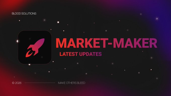 Dark promotional banner with red and blue lighting featuring a rocket logo, the text 'BLOOD SOLUTIONS', 'MARKET-MAKER LATEST UPDATES', and the tagline 'MAKE OTHERS BLEED' with a 2026 copyright.