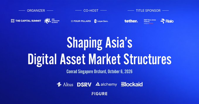 Event banner reading 'Shaping Asia's Digital Asset Market Structures' at Conrad Singapore Orchard, October 6, 2026, featuring sponsors like THE CAPITAL SUMMIT, FOUR PILLARS, tether, Rialo, Altus, DSRV, alchemy, Blockaid, and FIGURE.