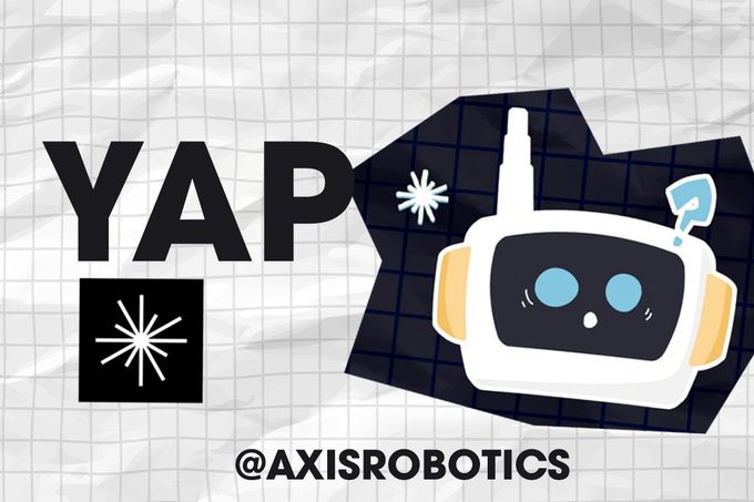 A graphic displaying "YAP" alongside the Axis Robotics logo (@AXISROBOTICS) features a cute robot character with headphones on a dark background, promoting an upcoming Yap pool opportunity for the Axis Robotics community.