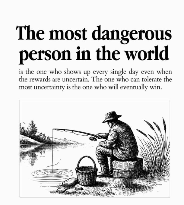 A motivational poster titled 'The most dangerous person in the world' with text about persistence and tolerating uncertainty, accompanied by a sketch of a man fishing by a lake.