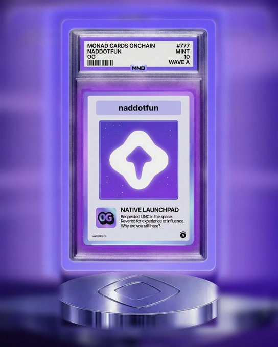 A graded "Monad Cards Onchain" collectible card (#777, MINT 10, Wave A) featuring "naddotfun" as the "Native Launchpad" sits on a metallic display stand against a purple neon background, fitting the post's invitation for users to "Drop your Monad cards below."