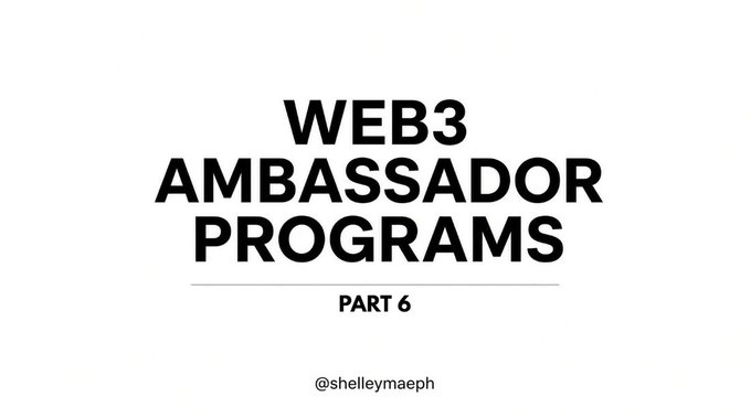 A bold black-and-white graphic displays "WEB3 AMBASSADOR PROGRAMS" in large uppercase text, with "PART 6" beneath a horizontal line and the handle "@shelleymaeph" at the bottom. It serves as a title card for a post listing multiple Web3 ambassador and creator opportunities, including programs from TastyCo, Relayed Arc, Bit2Me, and Bitget.