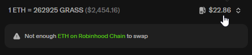 A dark-themed cryptocurrency exchange interface showing the conversion rate '1 ETH = 262925 GRASS ($2,454.16)' with a warning message 'Not enough ETH on Robinhood Chain to swap.'