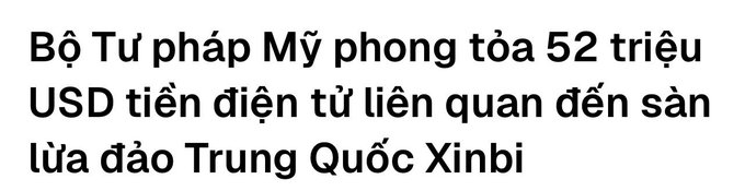 Black text on white background in Vietnamese reading 'Bộ Tư pháp Mỹ phong tỏa 52 triệu USD tiền điện tử liên quan đến sàn lừa đảo Trung Quốc Xinbi' (US Department of Justice freezes $52 million in crypto related to Chinese scam platform Xinbi).