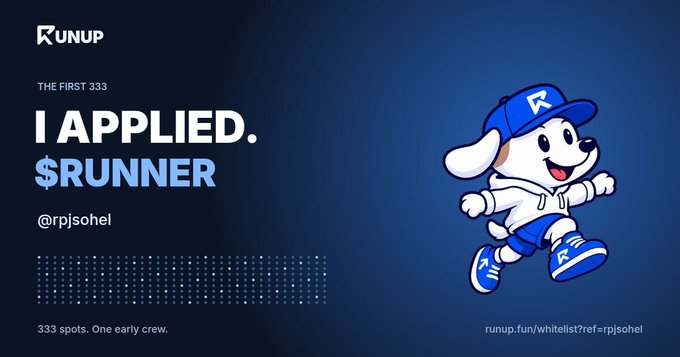 A promotional graphic for "RUNUP" featuring a cartoon dog mascot in a blue cap and outfit, announcing "I APPLIED. $RUNNER" with handle @rpjsohel, noting "333 spots. One early crew" and a whitelist referral link.