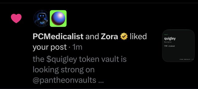 The image shows a notification from X (formerly Twitter) indicating that **PCMedicalist** and **Zora** liked a post about the **$quigley** token vault on **@pantheonvaults**. The accompanying post calls out **@zora**, encouraging them to show support by dropping some love on the $quigley vault to recreate the momentum.