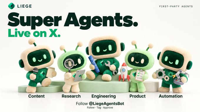A promotional banner for 'LIEGE Super Agents. Live on X.' featuring five green robot mascot characters labeled Content, Research, Engineering, Product, and Automation, with 'Follow @LiegeAgentsBot'.