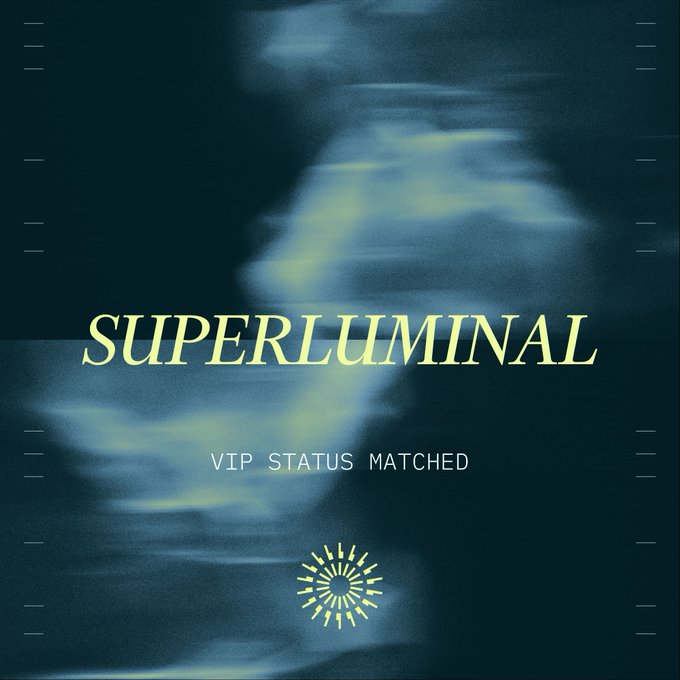 Stylized graphic with the word 'SUPERLUMINAL' in yellow text, 'VIP STATUS MATCHED' subtitle, and a sunburst logo on a dark blue background with light streaks.