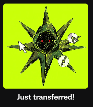 Illustration of a hooded spiky star character with red eyes on a green background, captioned 'Just transferred!'.