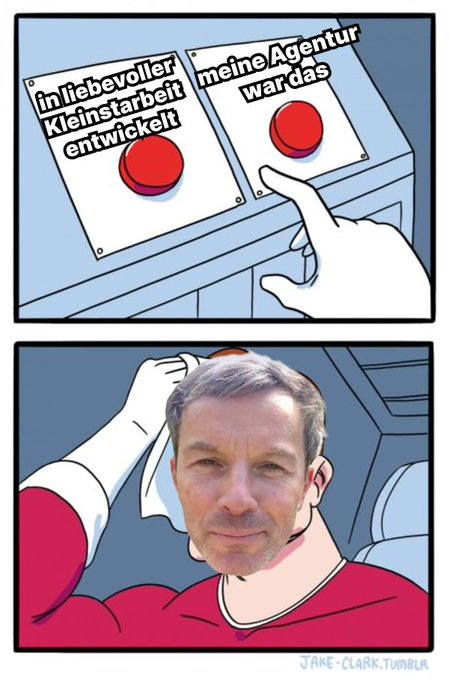 A comic shows a hand pressing a button labeled "meine Agentur war das" (my agency was to blame) instead of "in liebevoller Kleinstarbeit entwickelt" (lovingly developed with care), followed by a panel of a man wiping sweat from his forehead—captioned by Jake Clark, the meme's subject, who humorously shifts blame for the meme's creation to his agency rather than admitting it was lovingly crafted.