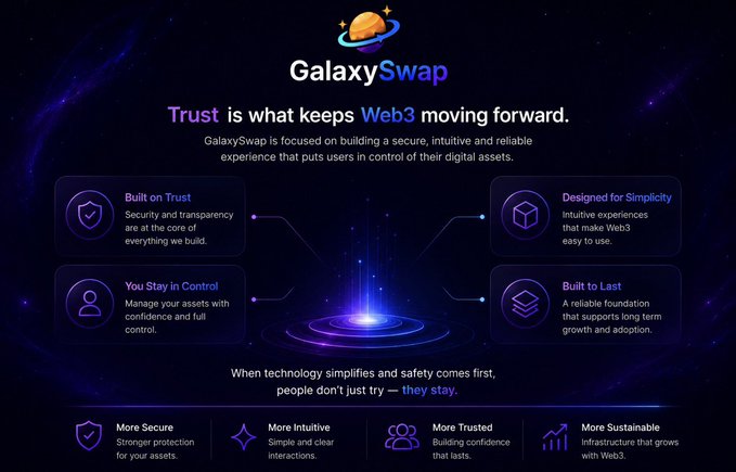 The image showcases the GalaxySwap platform, featuring the tagline "Trust is what keeps Web3 moving forward" and detailing its core values of being built on trust, putting users in control, designed for simplicity, and built to last.