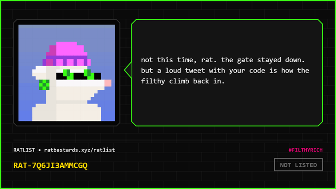 A dark interface with green accents showing a pixel art rat character wearing a pink hat and sunglasses, with dialogue text reading 'not this time, rat. the gate stayed down. but a loud tweet with your code is how the filthy climb back in.' labeled 'RATLIST' and '#FILTHYRICH'.