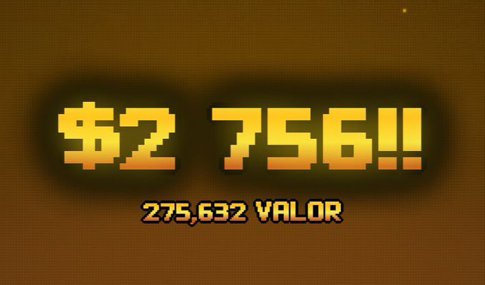 A pixelated orange and yellow game screen displaying '$2,756!!' with '275,632 VALOR' written below.