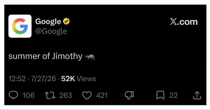 A screenshot of a post from the official Google X.com account (@Google) reads "summer of Jimothy 🦫" with 52K views, 106 comments, 263 reposts, 421 likes, and 22 bookmarks. The image humorously ties into the caption by suggesting an intern at Google is responsible for the awkward post after losing money on a "Jimothy" meme coin.