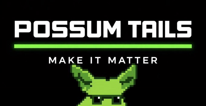 A pixel art logo featuring a green possum character with the text 'POSSUM TAILS' and the tagline 'MAKE IT MATTER' on a black background with a green underline.