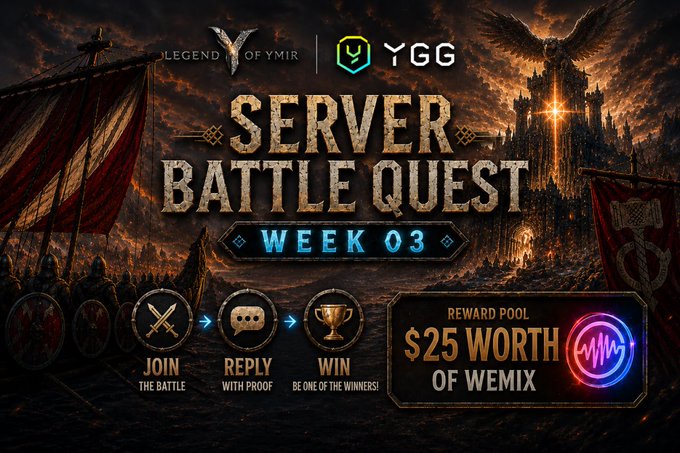 A fantasy-themed promotional banner for 'Legend of Ymir' and YGG reads 'Server Battle Quest Week 03,' detailing steps to 'Join the Battle,' 'Reply with Proof,' and 'Win,' with a reward pool of $25 worth of WEMIX.