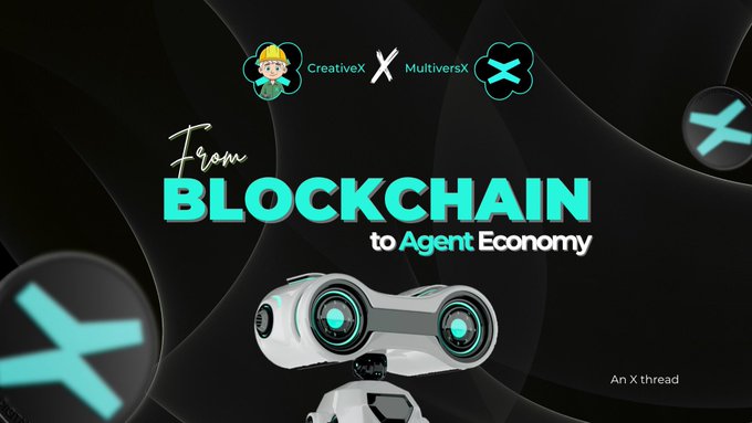 The image features a promotional graphic with the text "From BLOCKCHAIN to Agent Economy" in stylized teal lettering, alongside the CreativeX and MultiversX logos at the top. A futuristic white and black robot with glowing teal circular accents is depicted at the bottom, visually reinforcing the post's theme of MultiversX transitioning from a traditional blockchain platform to an AI-driven agent economy.