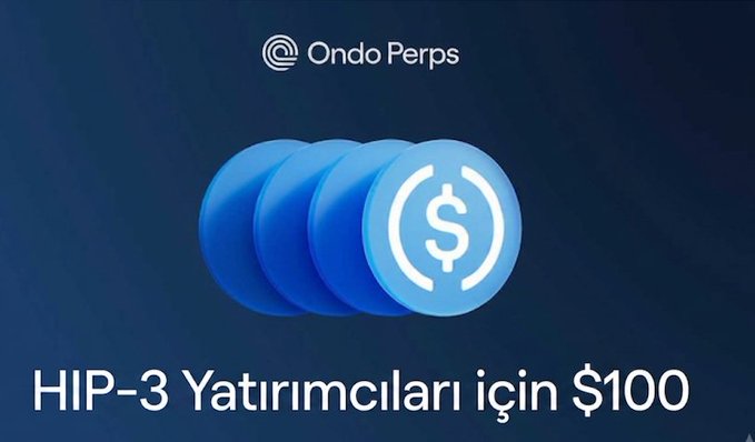 A promotional graphic for 'Ondo Perps' featuring blue coins with a dollar sign, with the Turkish text 'HIP-3 Yatırımcıları için $100'.