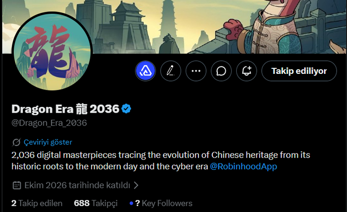 X/Twitter profile page for 'Dragon Era 龍 2036' (@Dragon_Era_2036), a verified account describing itself as '2,036 digital masterpieces tracing the evolution of Chinese heritage from its historic roots to the modern day and the cyber era @RobinhoodApp', with 688 followers.