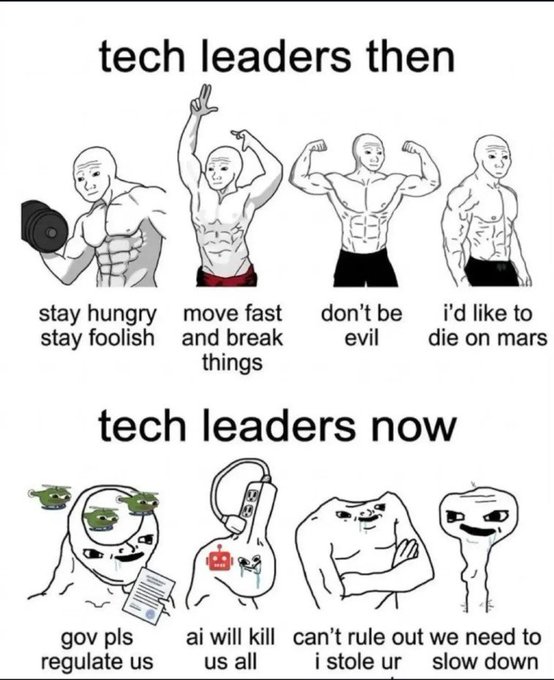 A meme comparing 'tech leaders then' (depicted as muscular, confident figures with mottos like 'stay hungry stay foolish' and 'i'd like to die on mars') to 'tech leaders now' (depicted as cynical wojak-style figures with mottos like 'gov pls regulate us' and 'ai will kill us all').