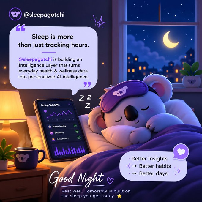 A promotional graphic for "@sleepagotchi" featuring a cartoon koala sleeping with a sleep mask, alongside a phone displaying "Sleep Insights" metrics, with the quote "Sleep is more than just tracking hours" and text reading "Good Night - Rest well. Tomorrow is built on the sleep you get today."