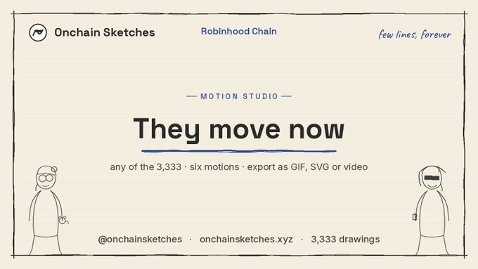 A promotional banner for 'Onchain Sketches' on 'Robinhood Chain' advertising 'MOTION STUDIO' with the tagline 'They move now', noting 'any of the 3,333 · six motions · export as GIF, SVG or video' and the tagline 'few lines, forever'.