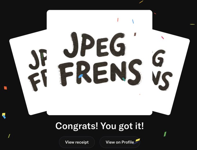 Three stacked white cards displaying 'JPEG FRENS' in a handwritten black font, with a 'Congrats! You got it!' message below.